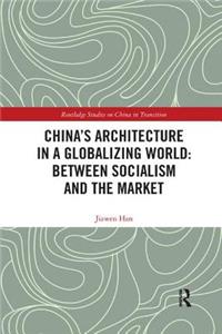 China's Architecture in a Globalizing World