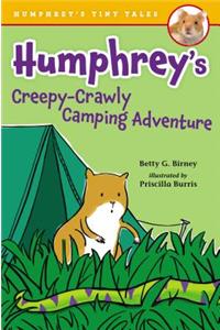 Humphrey's Creepy-Crawly Camping Adventure