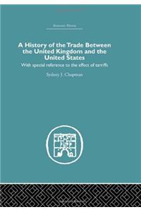 History of the Trade Between the United Kingdom and the United States