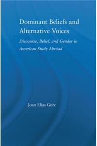 Dominant Beliefs and Alternative Voices