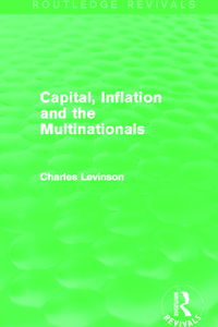 Capital, Inflation and the Multinationals (Routledge Revivals)