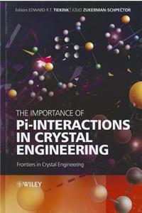 Importance of Pi-Interactions in Crystal Engineering