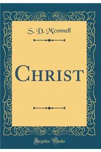Christ (Classic Reprint)