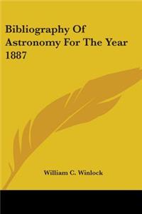 Bibliography Of Astronomy For The Year 1887