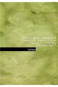 Chatto a Windus Alphabetical Catalogue of Books in Fiction and General Literary Collections, Sept. 1