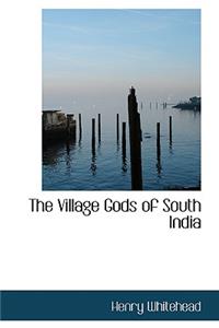 The Village Gods of South India