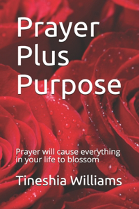 Prayer Plus Purpose