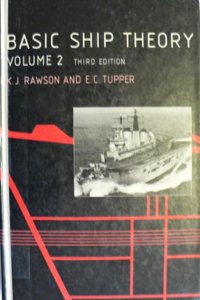 Ship Dynamics and Design (v. 2, Chapters 10-16) (Basic Ship Theory)