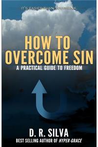 How to Overcome Sin
