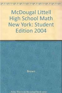 McDougal Littell High School Math New York: Student Edition 2004