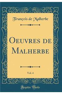 Oeuvres de Malherbe, Vol. 4 (Classic Reprint)