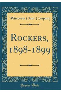 Rockers, 1898-1899 (Classic Reprint)