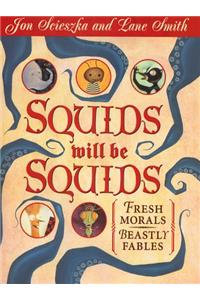 Squids Will be Squids (Viking Kestrel picture books)