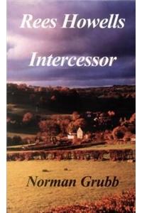 Rees Howells: Intercessor