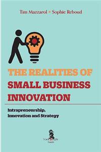 The Realities of Small Business Innovation