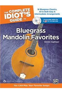 Complete Idiot's Guide to Bluegrass Mandolin Favorites