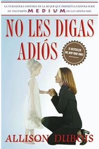 No Les Digas Adiós (Don't Kiss Them Good-Bye)