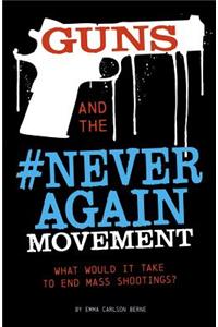Guns and the #Neveragain Movement