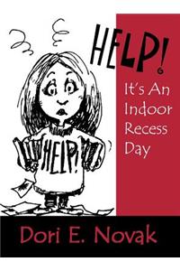 Help! It's an Indoor Recess Day