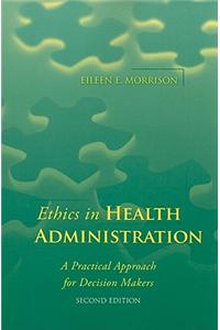 Ethics in Health Administration