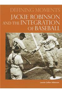 Jackie Robinson and the Integration of Baseball