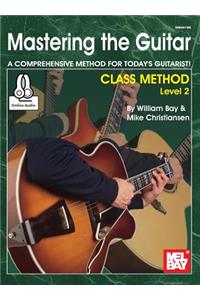 Mastering the Guitar Class Method Level 2