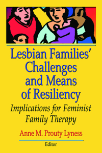 Lesbian Families' Challenges and Means of Resiliency