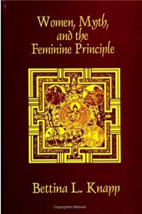Women, Myth, and the Feminine Principle