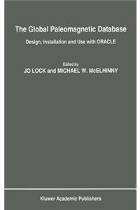 Global Paleomagnetic Database: Design, Installation and Use with Oracle