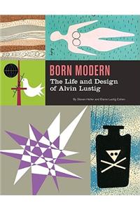 Born Modern: The Life and Design of Alvin Lustig