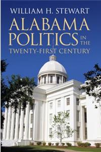 Alabama Politics in the Twenty-First Century