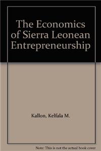 Economics of Sierra Leonean Entrepreneurship