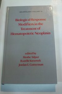 Biological Response Modifiers in the Treatment of Hematopoietic Neoplasia (Hematology)