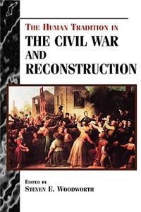 Human Tradition in the Civil War and Reconstruction