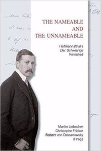 The Nameable and the Unnameable. Hofmannsthal's 'der Schwierige' Revisited