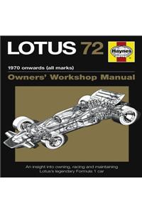 Lotus 72 Manual: An Insight Into Owning, Racing and Maintaining Lotus's Legendary Formula 1 Car