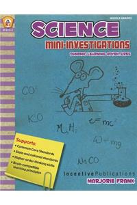 Science Mini-Investigations: Dynamic Learning Adventures