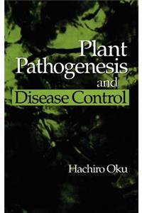 Plant Pathogenesis and Disease Control
