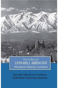 The Collected Leonard J. Arrington Mormon History Lectures