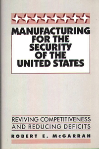 Manufacturing for the Security of the United States