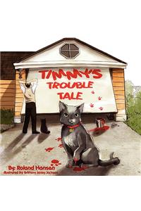 Timmy's Trouble Tale