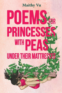 Poems for Princesses with Peas Under Their Mattresses