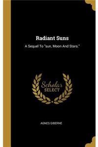 Radiant Suns