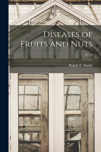 Diseases of Fruits and Nuts; E120