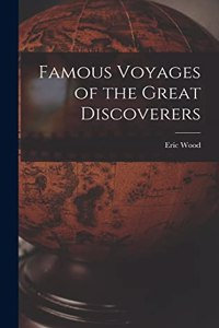 Famous Voyages of the Great Discoverers