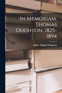 In Memoriam, Thomas Oughton, 1825-1894