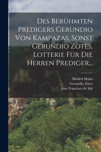 Des Berühmten Predigers Gerundio Von Kampazas, Sonst Gerundio Zotes, Lotterie Für Die Herren Prediger...
