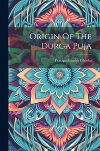 Origin Of The Durga Puja