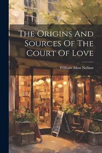 Origins And Sources Of The Court Of Love