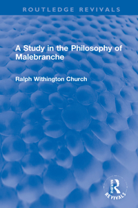 Study in the Philosophy of Malebranche